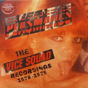 The Plasmatic: The Vice Squad Recordings 1978 - 1979 (Transparent Red Vinyl)