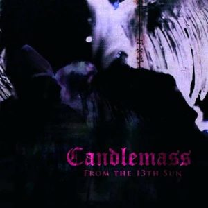 Candlemass: From the 13th Sun (Expanded 2LP)