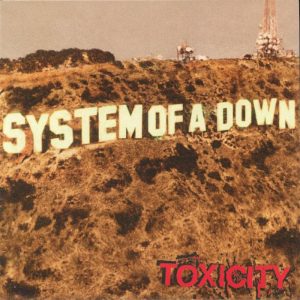System Of A Down: Toxicity