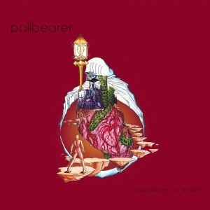 Pallbearer: Foundations Of Burden (Digipak CD)